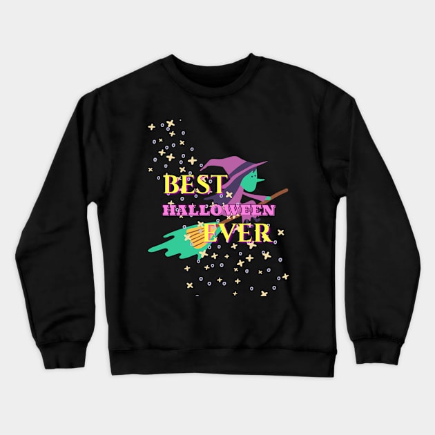 BEST HALLOWEEN EVER Crewneck Sweatshirt by Sharing Love